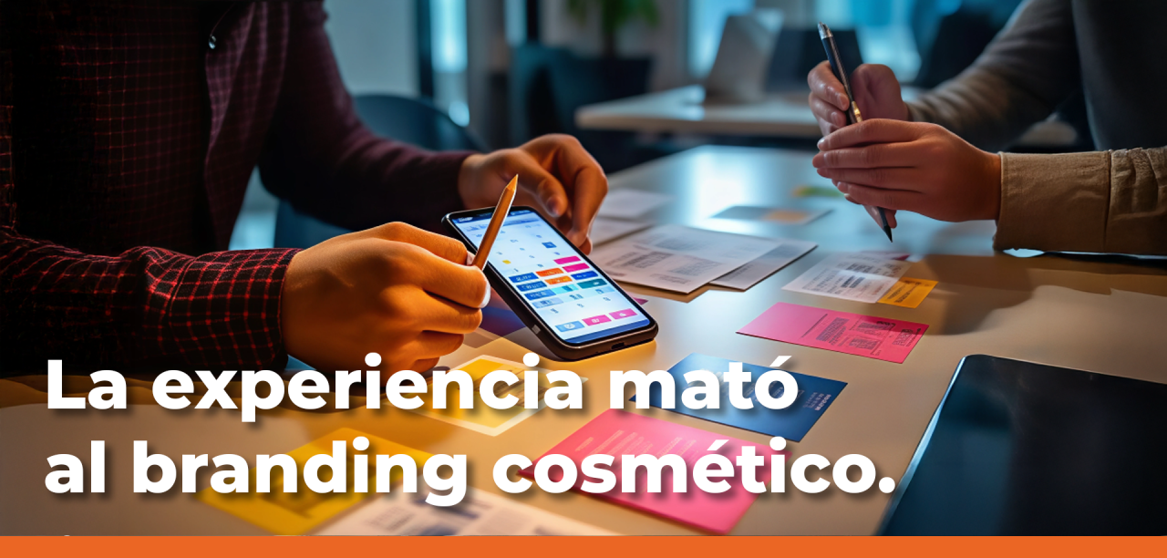 La experiencia mató al branding cosmético.